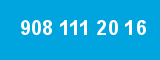 908 111 20 16